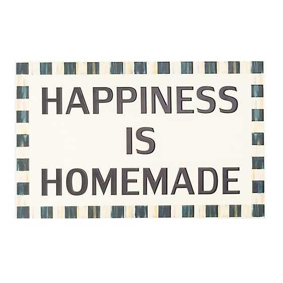 Happiness is Homemade Sign